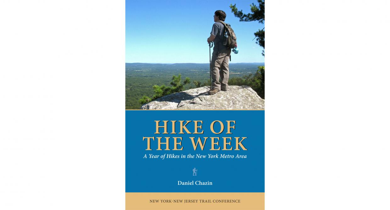 “Hike of the Week: A Year of Hikes in the New York Metro Area” 2013, 1st ed. Is Here!